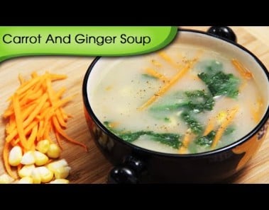 Carrot And Ginger Soup – Easy To Make Healthy Vegetarian Soup Recipe By Ruchi Bharani