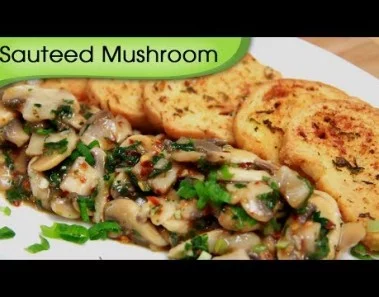 Garlic Sauteed Mushroom – Quick Appetizer Recipe – Vegetarian Starter Recipe By Ruchi Bharani [HD]