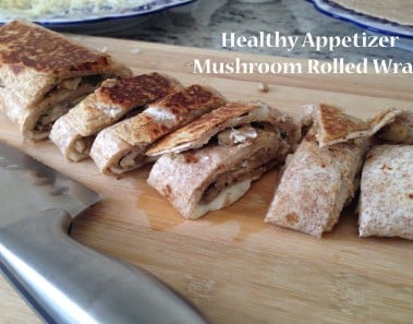 Healthy Appetizer Mushroom Rolled Wrap