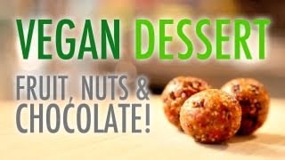 No Bake Vegan Dessert Fruit Nut & Chocolate Balls - Raw Food Diet Detox Recipe - BEXLIFE
