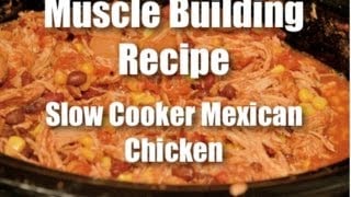 Muscle Building Recipes: Slow Cooked Mexican Chicken
