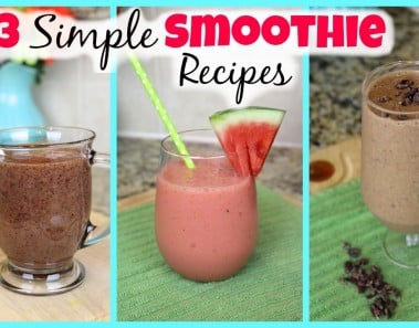 3 Simple Smoothie Recipes!