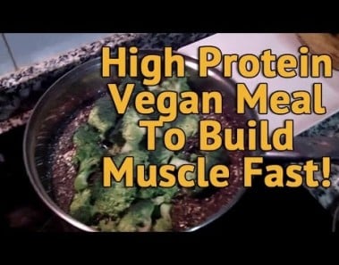 High Protein Vegan Meal To Build Muscle Fast