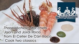 Three-Michelin star chefs Joan and Jordi Roca from El Celler De Can Roca Cook two classics