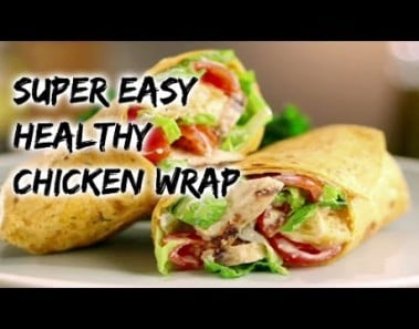 Super Easy healthy chicken wrap