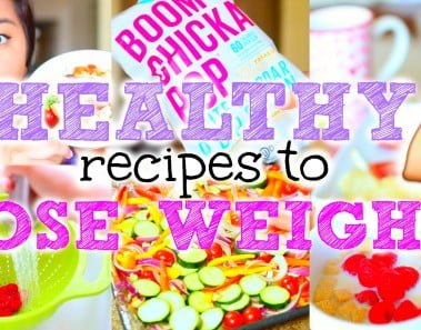 Easy + Healthy Recipes to Lose Weight!