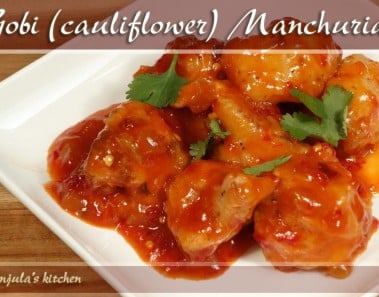 Gobi – Cauliflower Manchurian Appetizer Recipe by Manjula