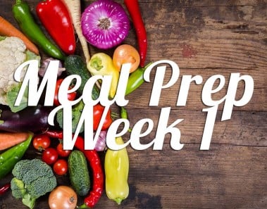 Healthy Meal Prep | Week 1