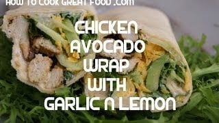 Chicken & Avocado Wrap Recipe Garlic Lemon Tortilla - KFC