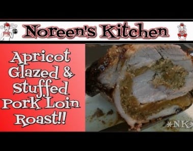 Apricot Glazed & Stuffed Pork Loin Roast Recipe ~ Noreen’s Kitchen