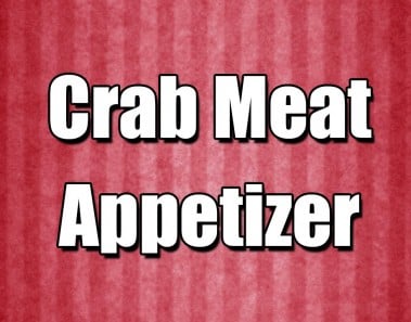 Crab Meat Appetizer – Quickrecipe – Easyrecipe