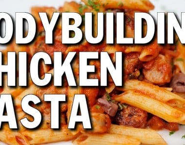 EASY BODYBUILDING BULKING MEAL:  CHICKEN & PASTA