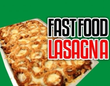 Fast Food Lasagna – Epic Meal Time