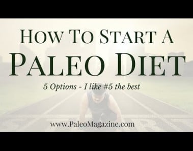 How To Start A Paleo Diet (5 Options – #5 is my favorite)