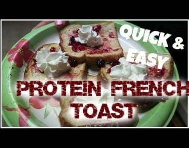 Quick Easy Protein French Toast Recipe
