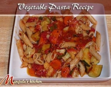 Vegetable Pasta Recipe by Manjula