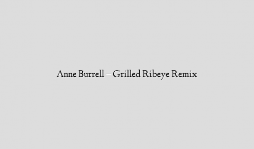 Anne Burrell – Grilled Ribeye Remix