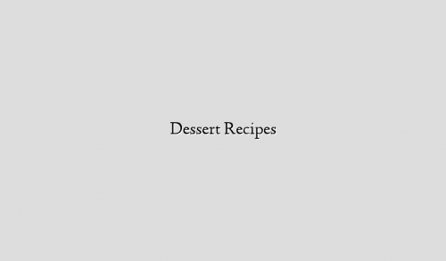 Dessert Recipes