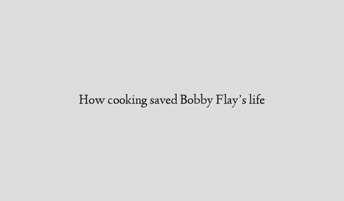 How cooking saved Bobby Flay’s life