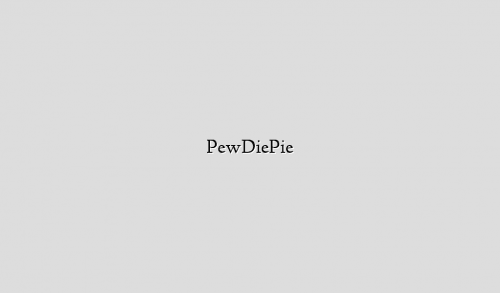 PewDiePie