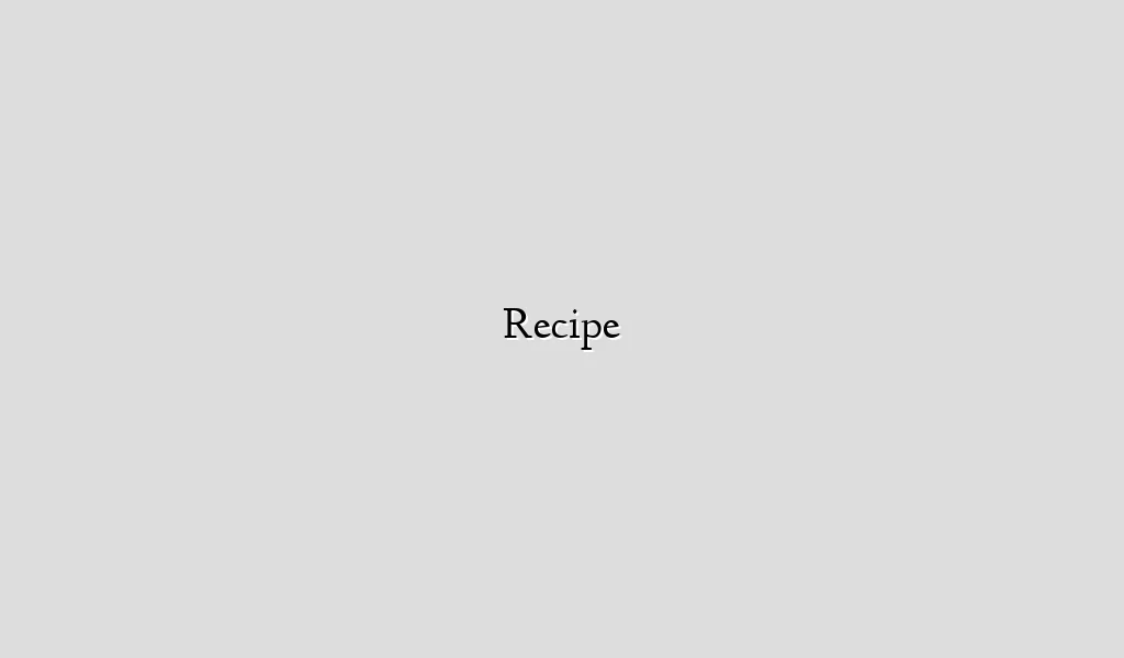 Recipe