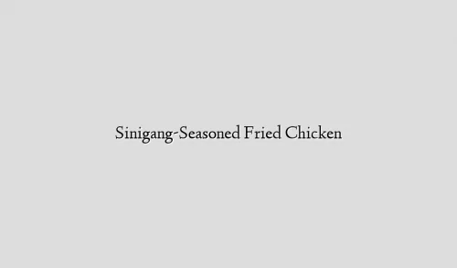Sinigang Fried Chicken Recipe