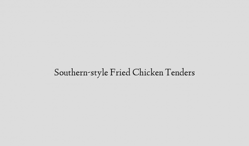 Southern-style Fried Chicken Tenders