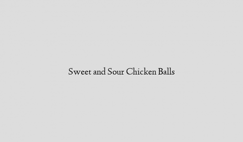 Sweet and Sour Chicken Balls