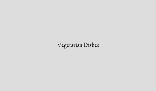 Vegetarian Dishes