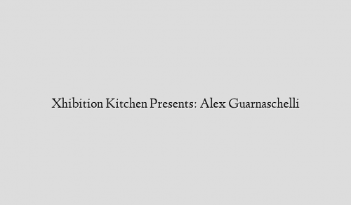 Xhibition Kitchen Presents: Alex Guarnaschelli
