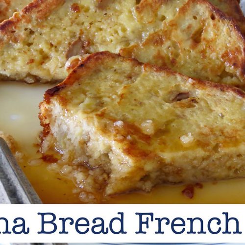 Banana Bread  French Toast – French Toast Recipe –The Frugal Chef