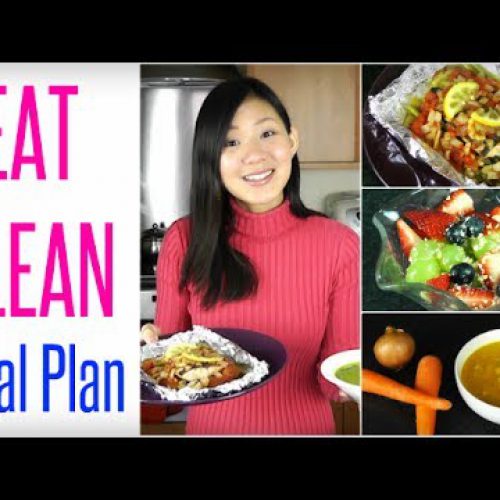 My EAT CLEAN Meal Plan (Full Recipes)