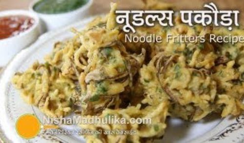 Noodles Pakora recipes Video
