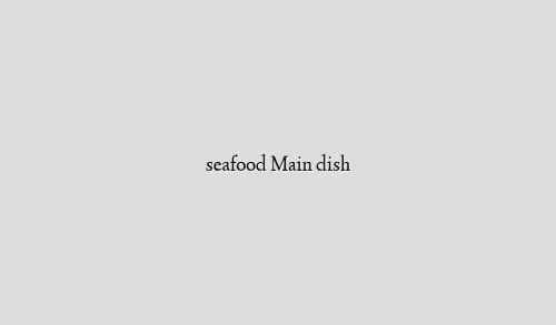 seafood Main dish