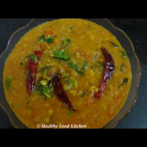 Spicy Dal Recipe – Dal Tadka Recipe-Side dish for Chapati , Fried Rice By Healthy Food Kitchen