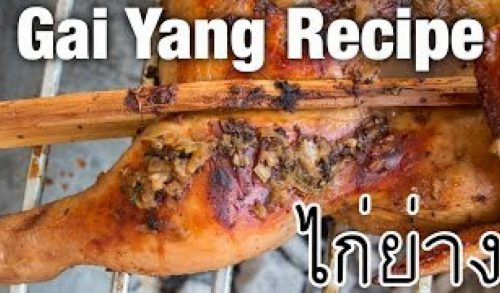 Thai Grilled Chicken Recipe (Gai Yang ไก่ย่าง) – Thai Street Food Recipes